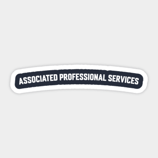 ASSOCIATED PROFESSIONAL SERVICES Sticker